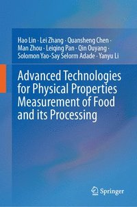 bokomslag Advanced Technologies for Physical Properties Measurement of Food and its Processing