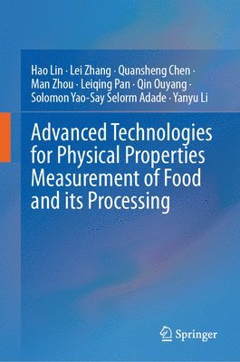 bokomslag Advanced Technologies for Physical Properties Measurement of Food and its Processing