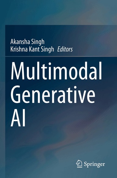 Akansha Singh, Krishna Kant Singh - Multimodal Generative AI, Häftad