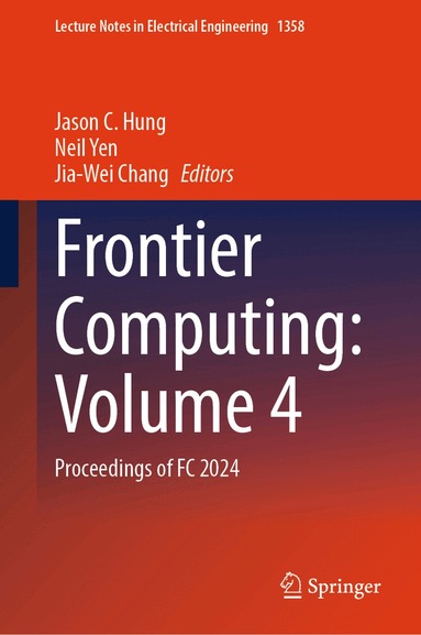 Jason C. Hung, Neil Yen, Jia-Wei Chang - Frontier Computing: Volume 4, Inbunden