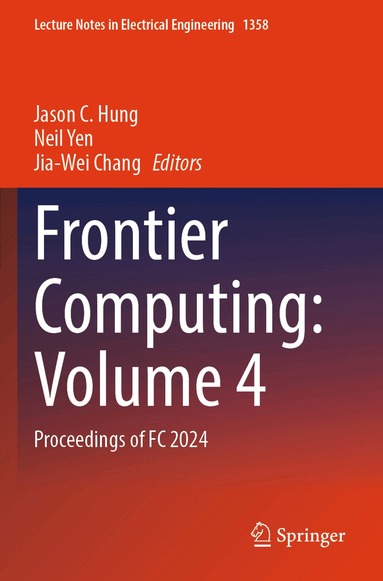 Jason C. Hung, Neil Yen, Jia-Wei Chang - Frontier Computing: Volume 4, Häftad