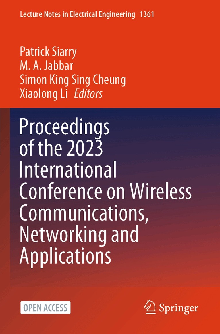 Patrick Siarry, M. A. Jabbar, Simon King Sing Cheung, Xiaolong Li - Proceedings of the 2023 International Conference on Wireless Communications, Networking and Applications, Häftad. Tillgänglighet: Lägg i varukorg