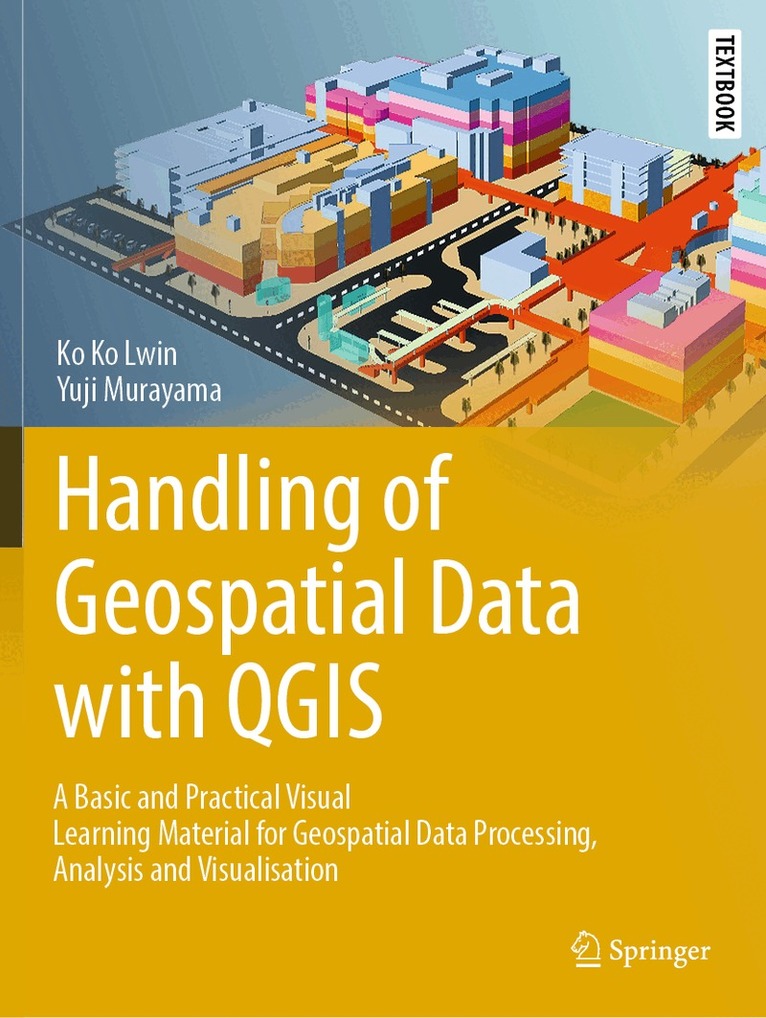 Ko Ko Lwin, Yuji Murayama - Handling of Geospatial Data with QGIS, Häftad