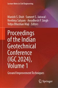 bokomslag Proceedings of the Indian Geotechnical Conference (IGC 2024), Volume 1