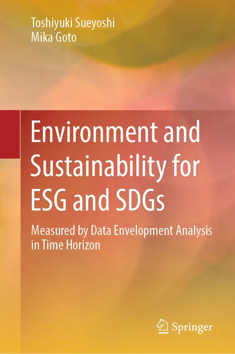 Toshiyuki Sueyoshi, Mika Goto - Environment and Sustainability for ESG and SDGs, Inbunden