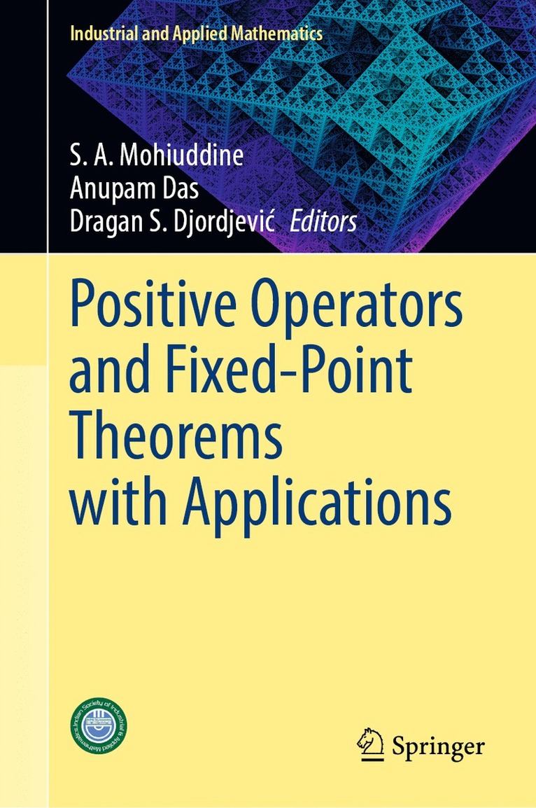 S. A. Mohiuddine, Anupam Das, Dragan S. Djordjević, Dragan S. Djordjevic, Dragan S. Djordjevi¿ - Positive Operators and Fixed-Point Theorems with Applications, Inbunden