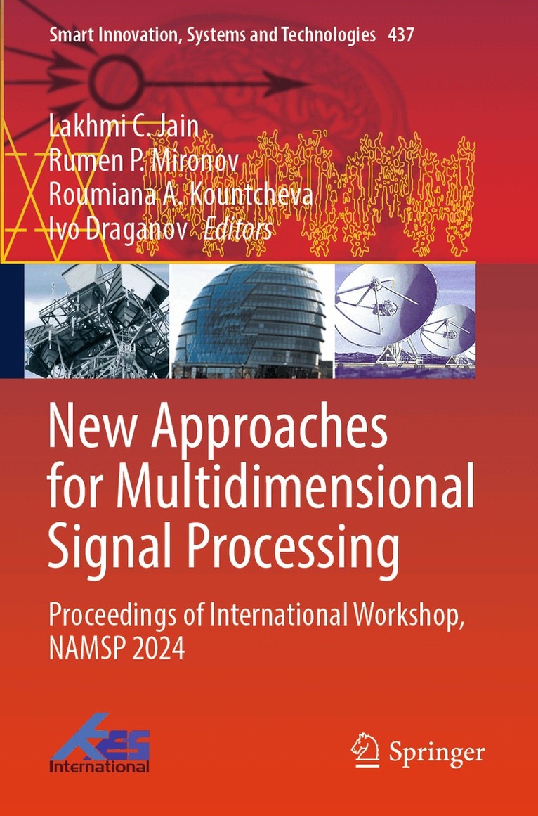 Lakhmi C. Jain, Rumen P. Mironov, Roumiana  A. Kountcheva, Ivo Draganov - New Approaches for Multidimensional Signal Processing, Häftad