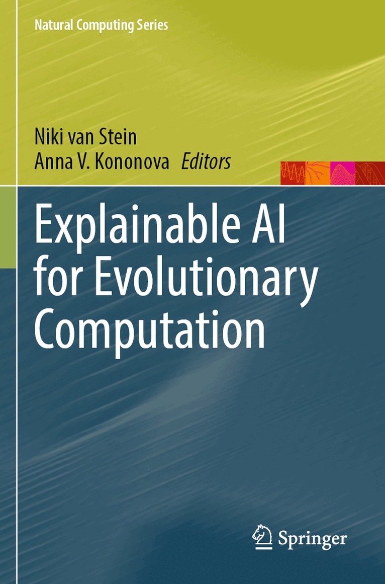 Niki van Stein, Anna V. Kononova - Explainable AI for Evolutionary Computation, Häftad