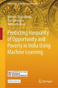 bokomslag Predicting Inequality of Opportunity and Poverty in India Using Machine Learning