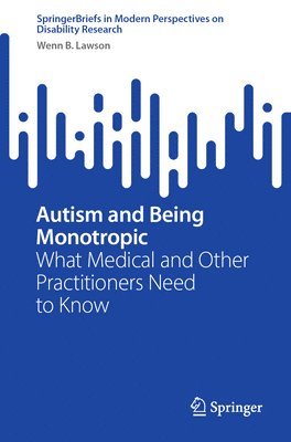 bokomslag Autism and Being Monotropic