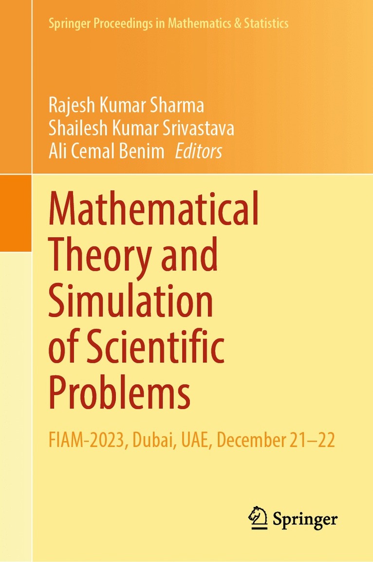 Rajesh Kumar Sharma, Shailesh Kumar Srivastava, Ali Cemal Benim - Mathematical Theory and Simulation of Scientific Problems, Inbunden