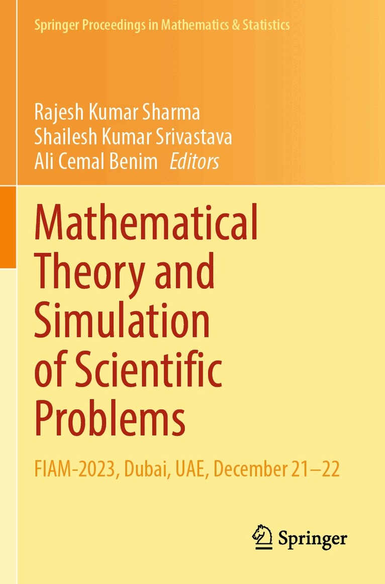 Rajesh Kumar Sharma, Shailesh Kumar Srivastava, Ali Cemal Benim - Mathematical Theory and Simulation of Scientific Problems, Häftad