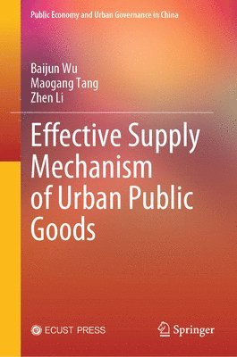 bokomslag Effective Supply Mechanism of Urban Public Goods