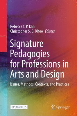 bokomslag Signature Pedagogies for Professions in Arts and Design