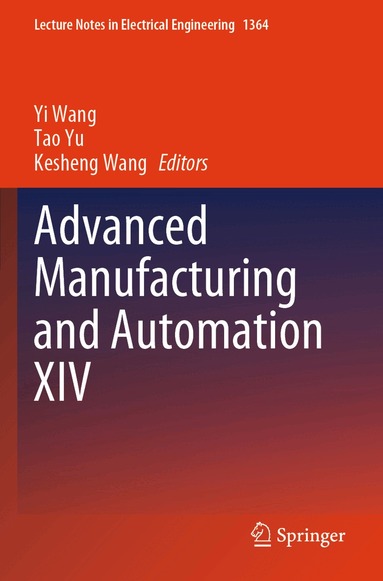 Yi Wang, Tao Yu, Kesheng Wang - Advanced Manufacturing and Automation XIV, Häftad
