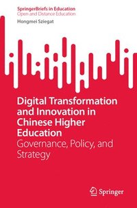 bokomslag Digital Transformation and Innovation in Chinese Higher Education