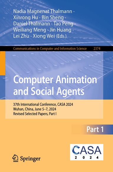 Nadia Magnenat Thalmann, Xinrong Hu, Bin Sheng, Daniel Thalmann, Tao Peng, Weiliang Meng, Jin Huang, Lei Zhu, Xiong Wei - Computer Animation and Social Agents, Häftad