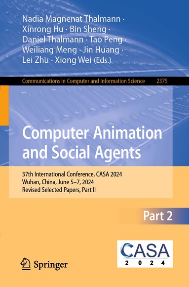 Nadia Magnenat Thalmann, Xinrong Hu, Bin Sheng, Daniel Thalmann, Tao Peng, Weiliang Meng, Jin Huang, Lei Zhu, Xiong Wei - Computer Animation and Social Agents, Häftad