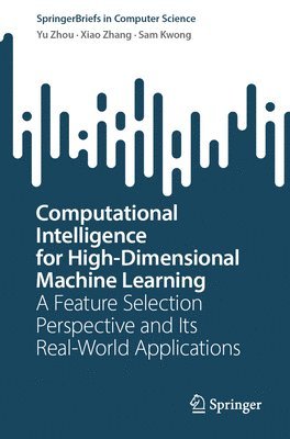 bokomslag Computational Intelligence for High-Dimensional Machine Learning