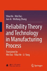 bokomslag Reliability Theory and Technology in Manufacturing Process