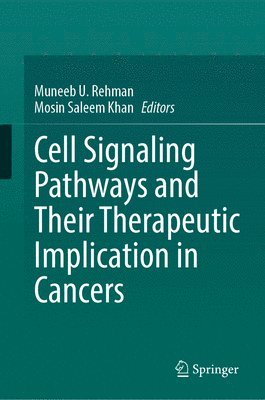 Cell Signaling Pathways and Their Therapeutic Implication in Cancers 1