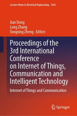 bokomslag Proceedings of the 3rd International Conference on Internet of Things, Communication and Intelligent Technology