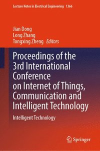 bokomslag Proceedings of the 3rd International Conference on Internet of Things, Communication and Intelligent Technology