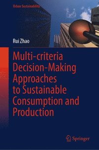 bokomslag Multi-criteria Decision-Making Approaches to Sustainable Consumption and Production