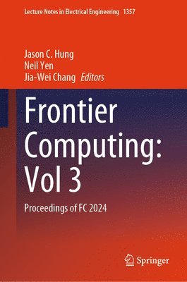 bokomslag Frontier Computing: Vol 3