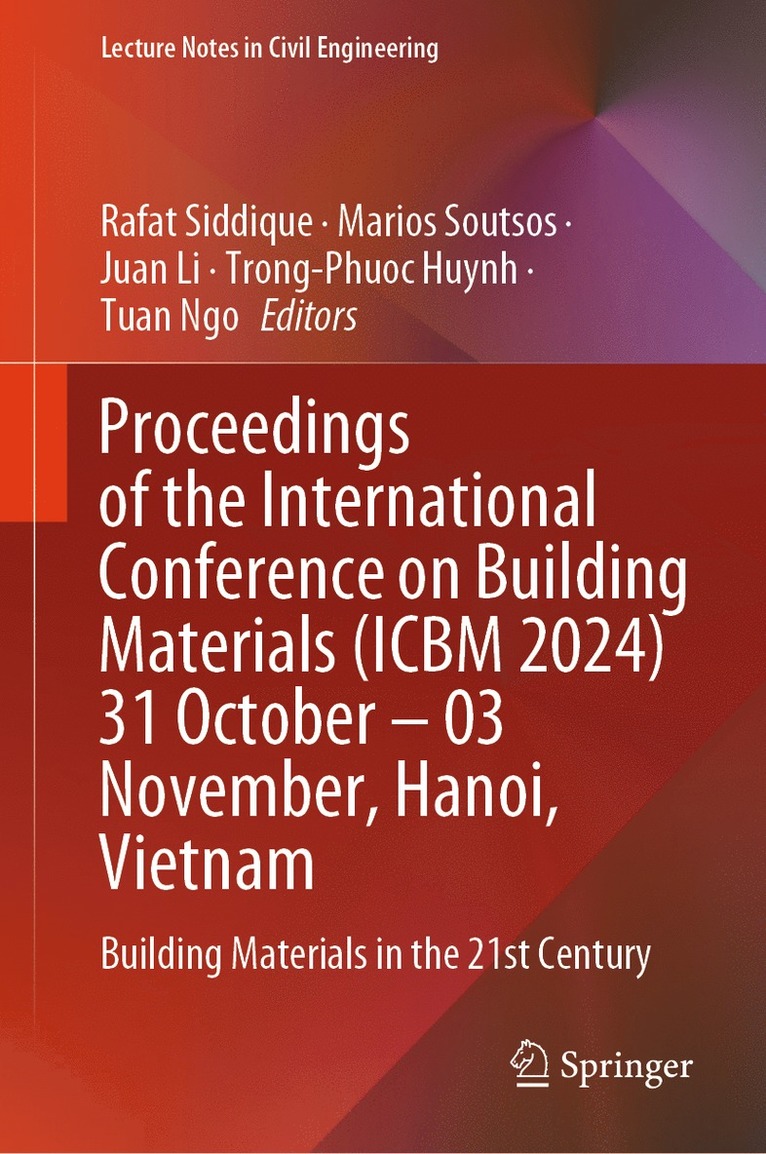 Rafat Siddique, Marios Soutsos, Juan Li, Trong-Phuoc Huynh, Tuan Ngo - Proceedings of the International Conference  on Building Materials (ICBM 2024)  31 October – 03 November, Hanoi, Vietnam, Inbunden