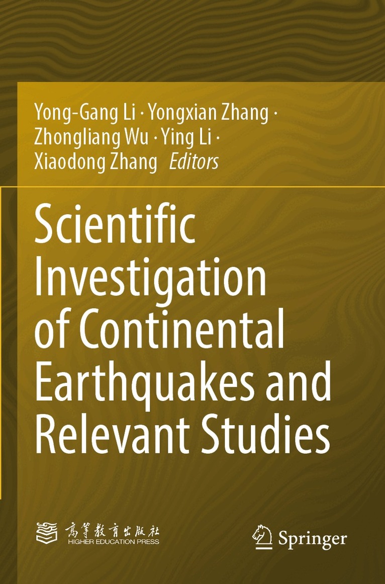 Yong-Gang Li, Yongxian Zhang, Zhongliang Wu, Ying Li, Xiaodong Zhang - Scientific Investigation of Continental Earthquakes and Relevant Studies, Häftad