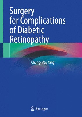 bokomslag Surgery for Complications of Diabetic Retinopathy