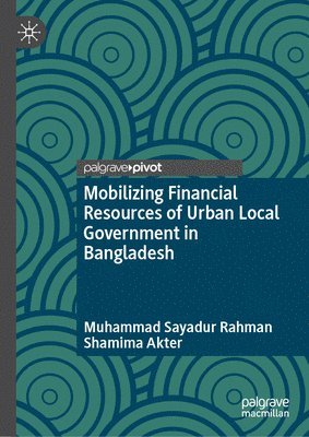 Mobilizing Financial Resources of Urban Local Government in Bangladesh 1