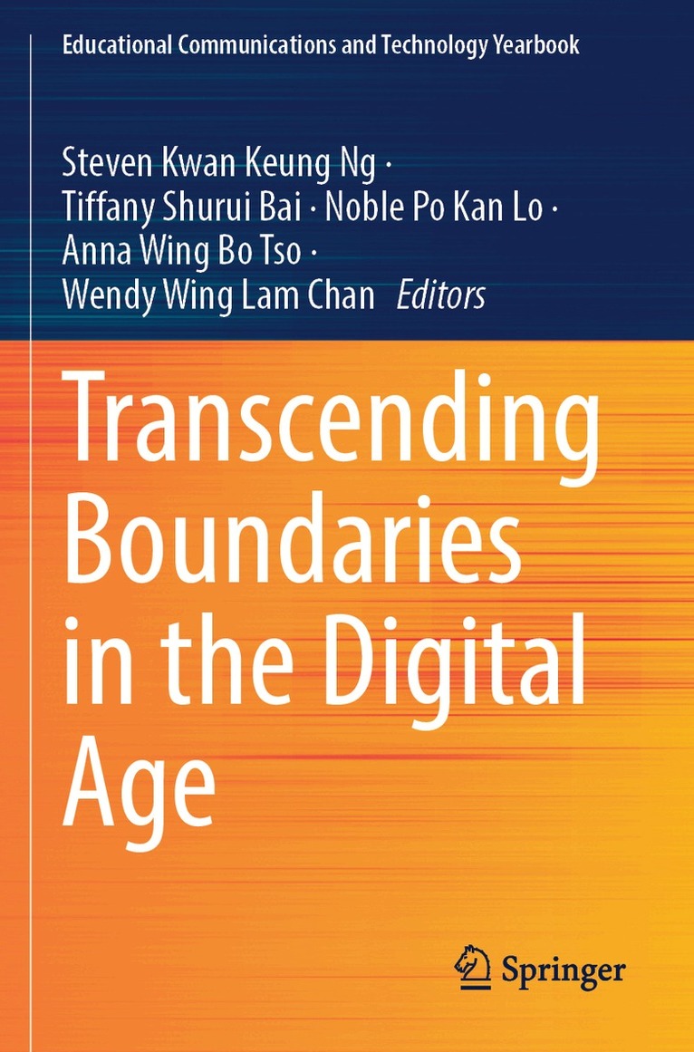 Steven Kwan Keung Ng, Tiffany Shurui Bai, Noble Po Kan Lo, Anna Wing Bo Tso, Wendy Wing Lam Chan - Transcending Boundaries in the Digital Age, Häftad. Tillgänglighet: Lägg i varukorg