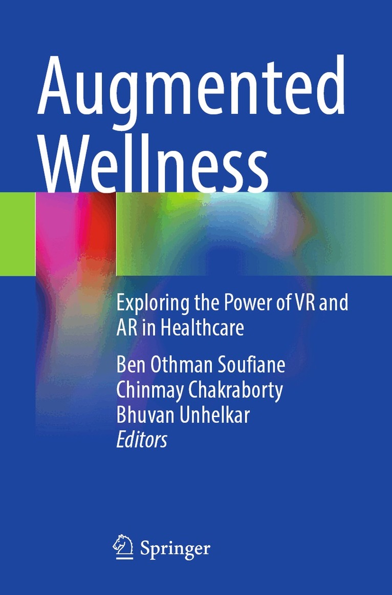 Ben Othman Soufiane, Chinmay Chakraborty, Bhuvan Unhelkar - Augmented Wellness, Häftad