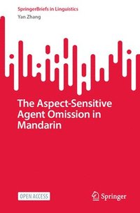 bokomslag Aspect-Sensitive Agent Omission in Mandarin