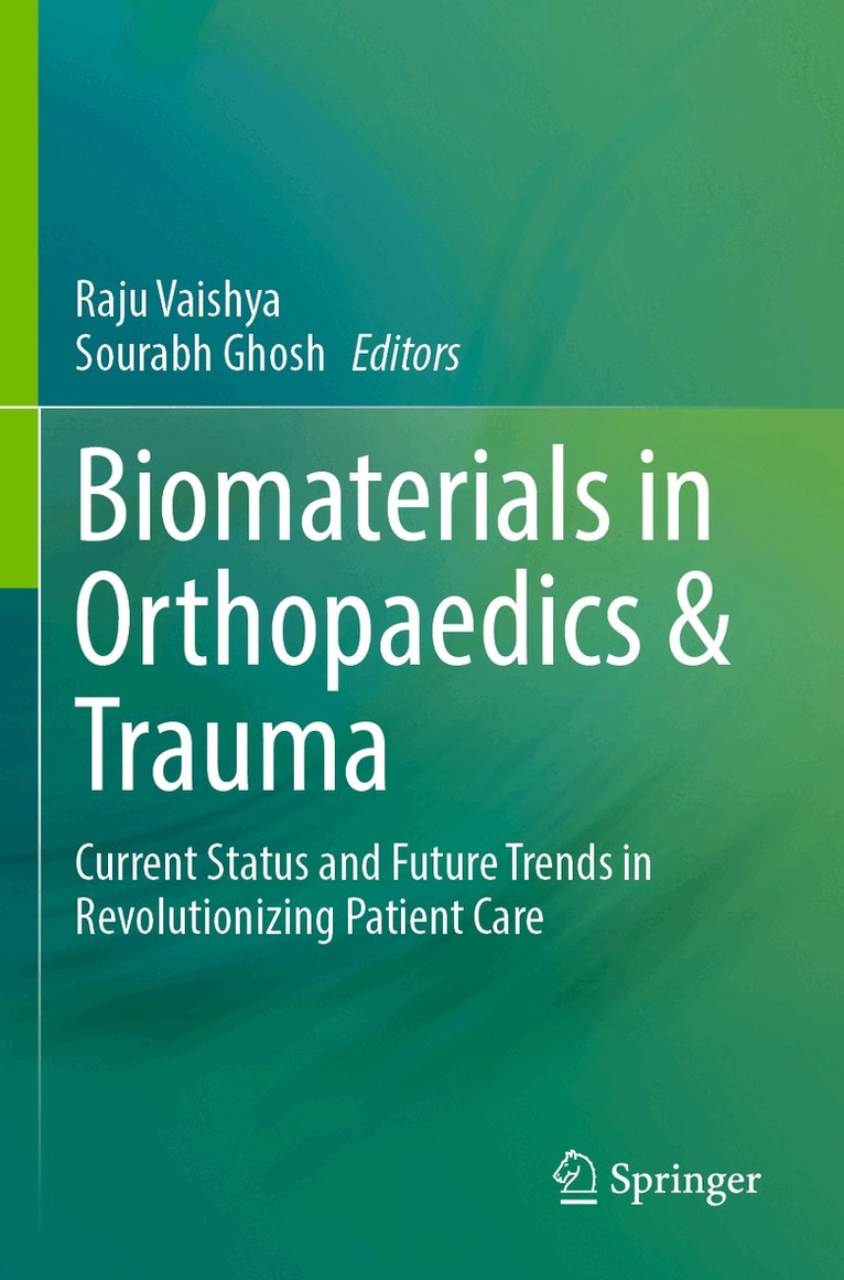 Raju Vaishya, Sourabh Ghosh - Biomaterials in Orthopaedics & Trauma, Häftad