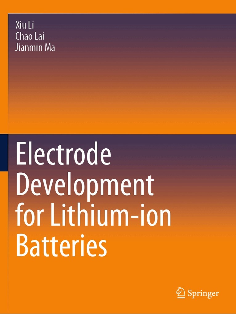 Xiu Li, Chao Lai, Jianmin Ma - Electrode Development for Lithium-ion Batteries, Häftad