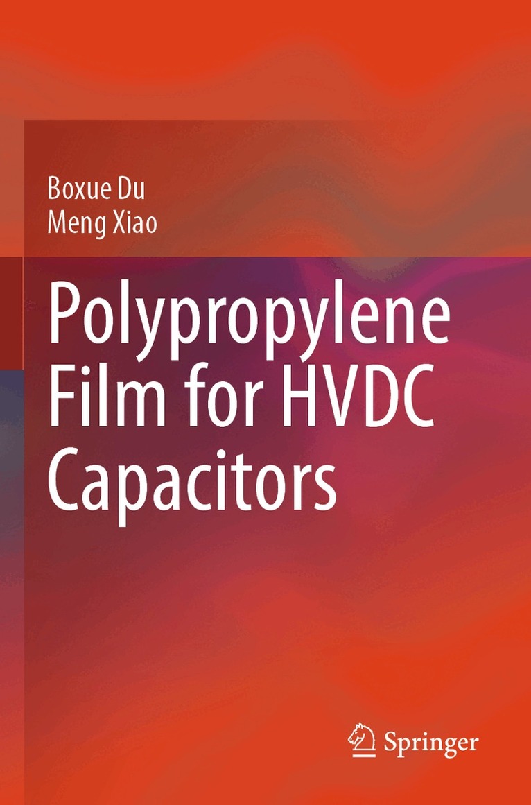 Boxue Du, Meng Xiao - Polypropylene Film for HVDC Capacitors, Häftad