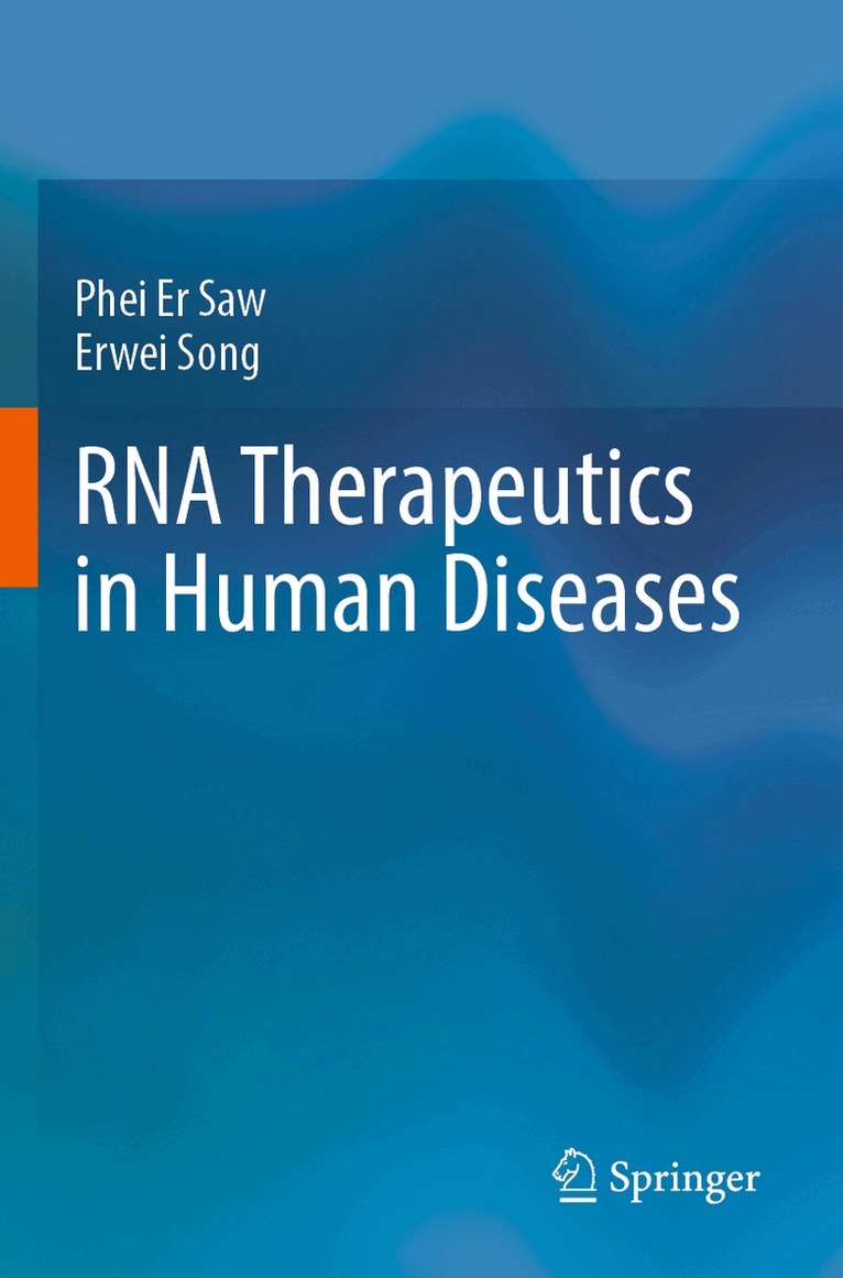 Phei Er Saw, Erwei Song - RNA Therapeutics in Human Diseases, Häftad
