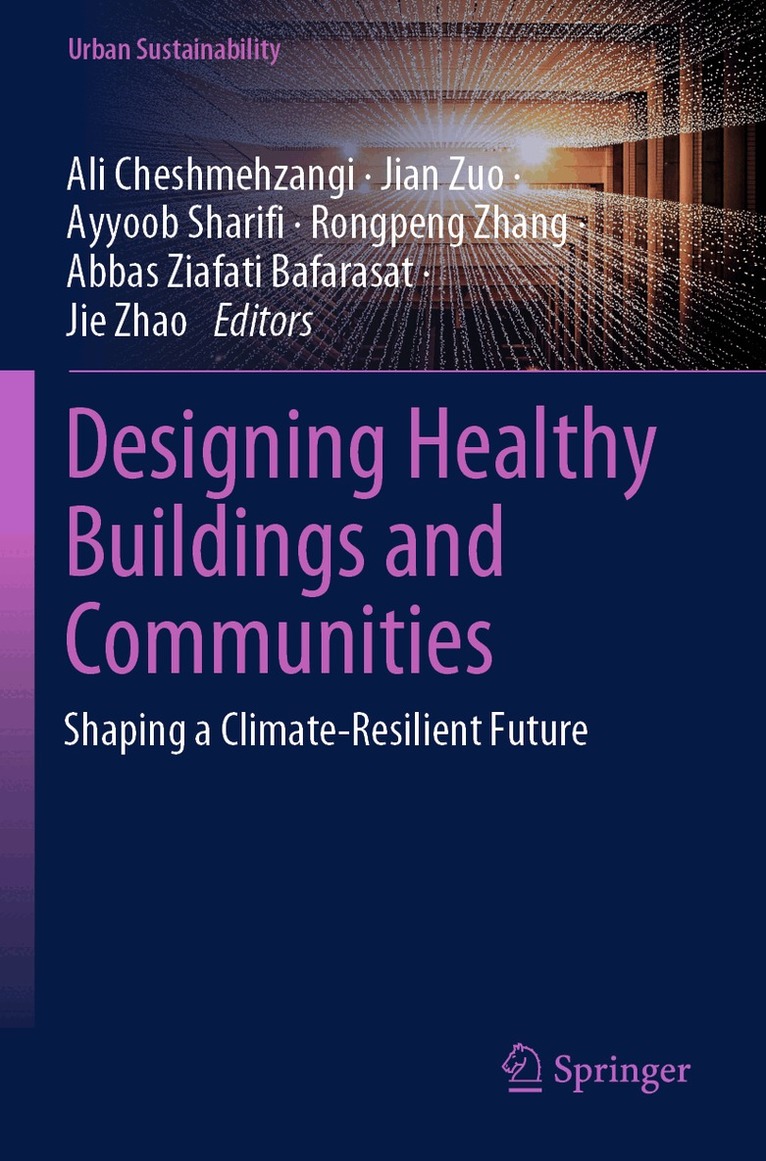 Ali Cheshmehzangi, Jian Zuo, Ayyoob Sharifi, Rongpeng Zhang, Abbas Ziafati Bafarasat, Jie Zhao - Designing Healthy Buildings and Communities, Häftad