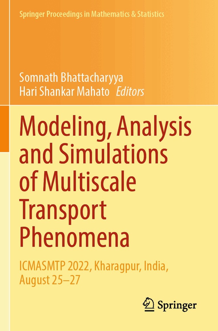 Somnath Bhattacharyya, Hari Shankar Mahato - Modeling, Analysis and Simulations of Multiscale Transport Phenomena, Häftad