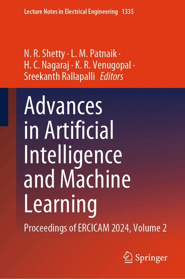 N. R. Shetty, L. M. Patnaik, H. C. Nagaraj, K. R. Venugopal, Sreekanth Rallapalli - Advances in Artificial Intelligence and Machine Learning, Inbunden