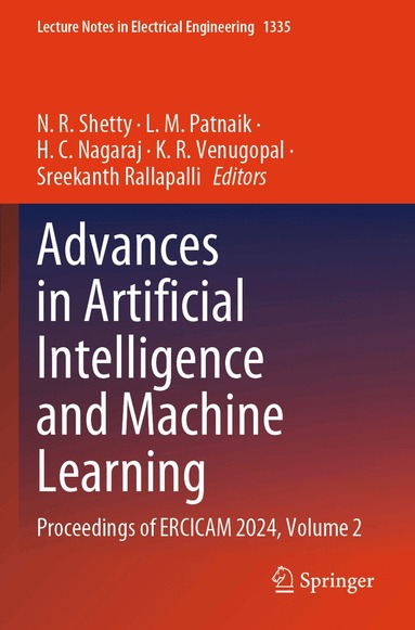 N. R. Shetty, L. M. Patnaik, H. C. Nagaraj, K. R. Venugopal, Sreekanth Rallapalli - Advances in Artificial Intelligence and Machine Learning, Häftad