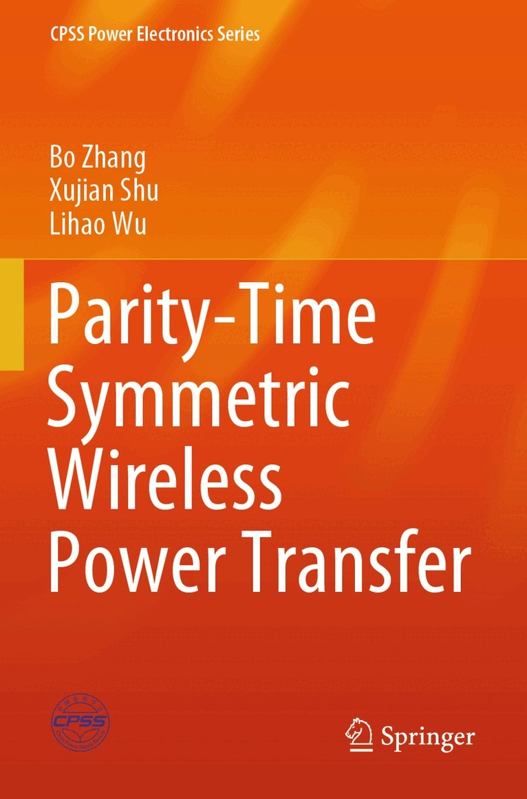 Bo Zhang, Xujian Shu, Lihao Wu - Parity-Time Symmetric Wireless Power Transfer, Häftad