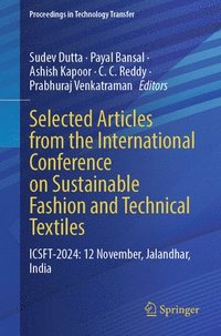 bokomslag Selected Articles from the International Conference on Sustainable Fashion and Technical Textiles