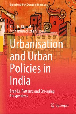 bokomslag Urbanisation and Urban Policies in India: Trends, Patterns and Emerging Perspectives