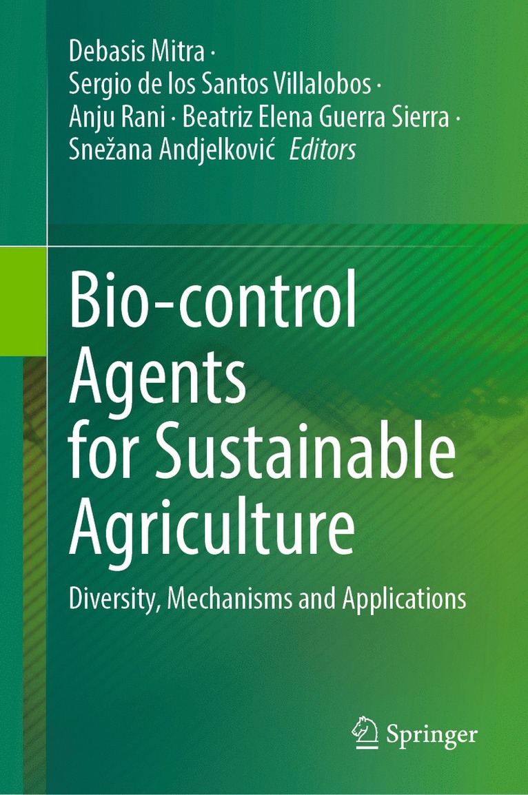 Debasis Mitra, Sergio de los Santos Villalobos, Anju Rani, Beatriz Elena Guerra Sierra, Snežana Andjelković, Snezana Andjelkovic, Sne¿ana Andjelkovi¿ - Bio-control Agents for Sustainable Agriculture, Inbunden