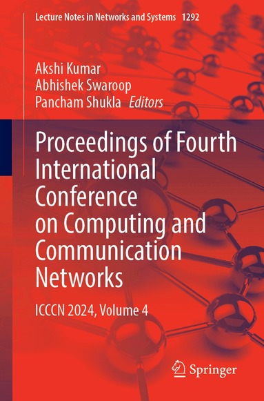 Akshi Kumar, Abhishek Swaroop, Pancham Shukla - Proceedings of Fourth International Conference on Computing and Communication Networks, Häftad