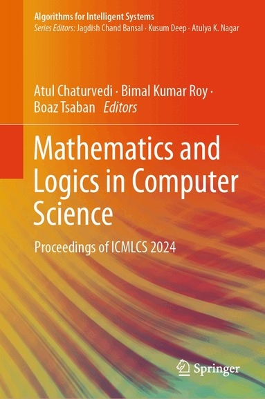 Atul Chaturvedi, Bimal Kumar Roy, Boaz Tsaban - Mathematics and Logics in Computer Science, Inbunden